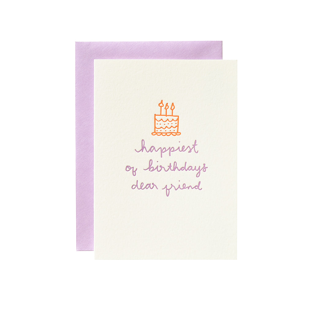 Happiest of Birthdays, Dear Friend