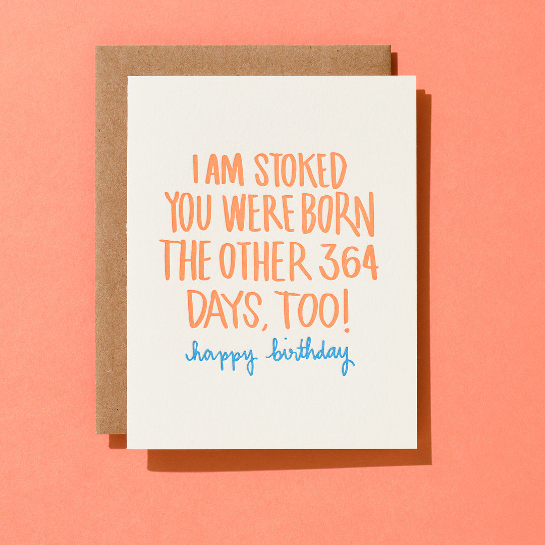 Stoked You Were Born