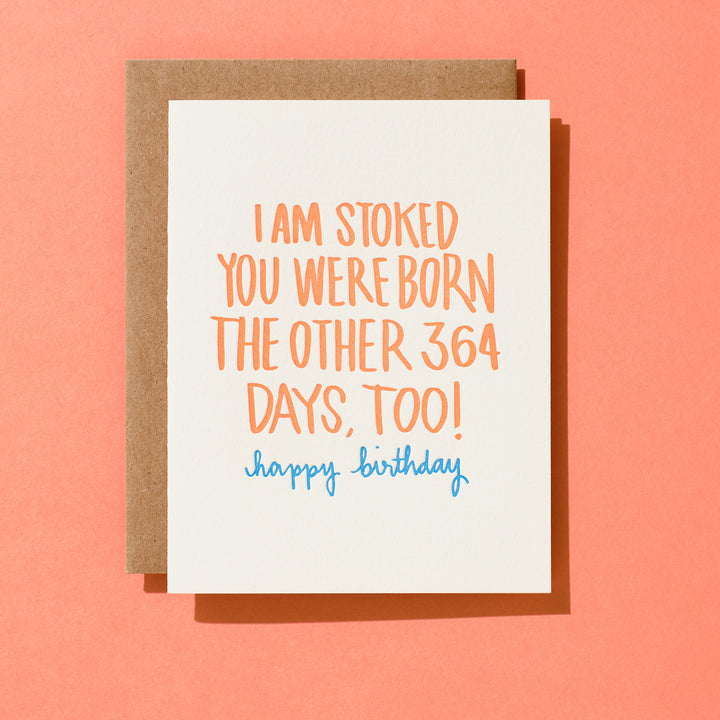 Stoked You Were Born