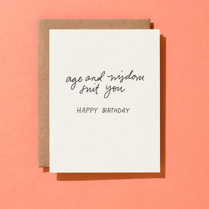 Age And Wisdom Suit You