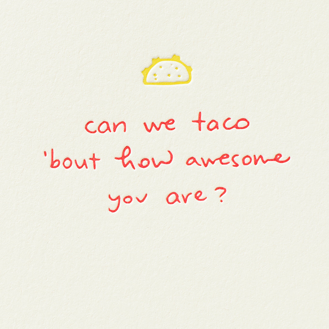 Can We Taco 'Bout How Awesome