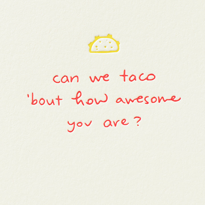 Can We Taco 'Bout How Awesome