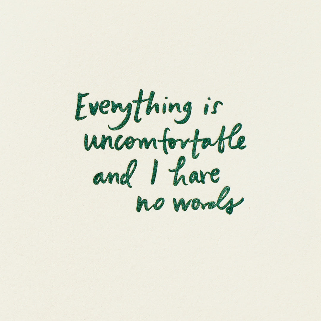 Everything Is Uncomfortable